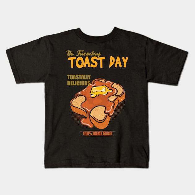 Its Tuesday Toast Day Kids T-Shirt by Pixeldsigns